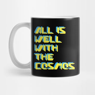 All Is Well With The Cosmos Digital Futuristic Mug